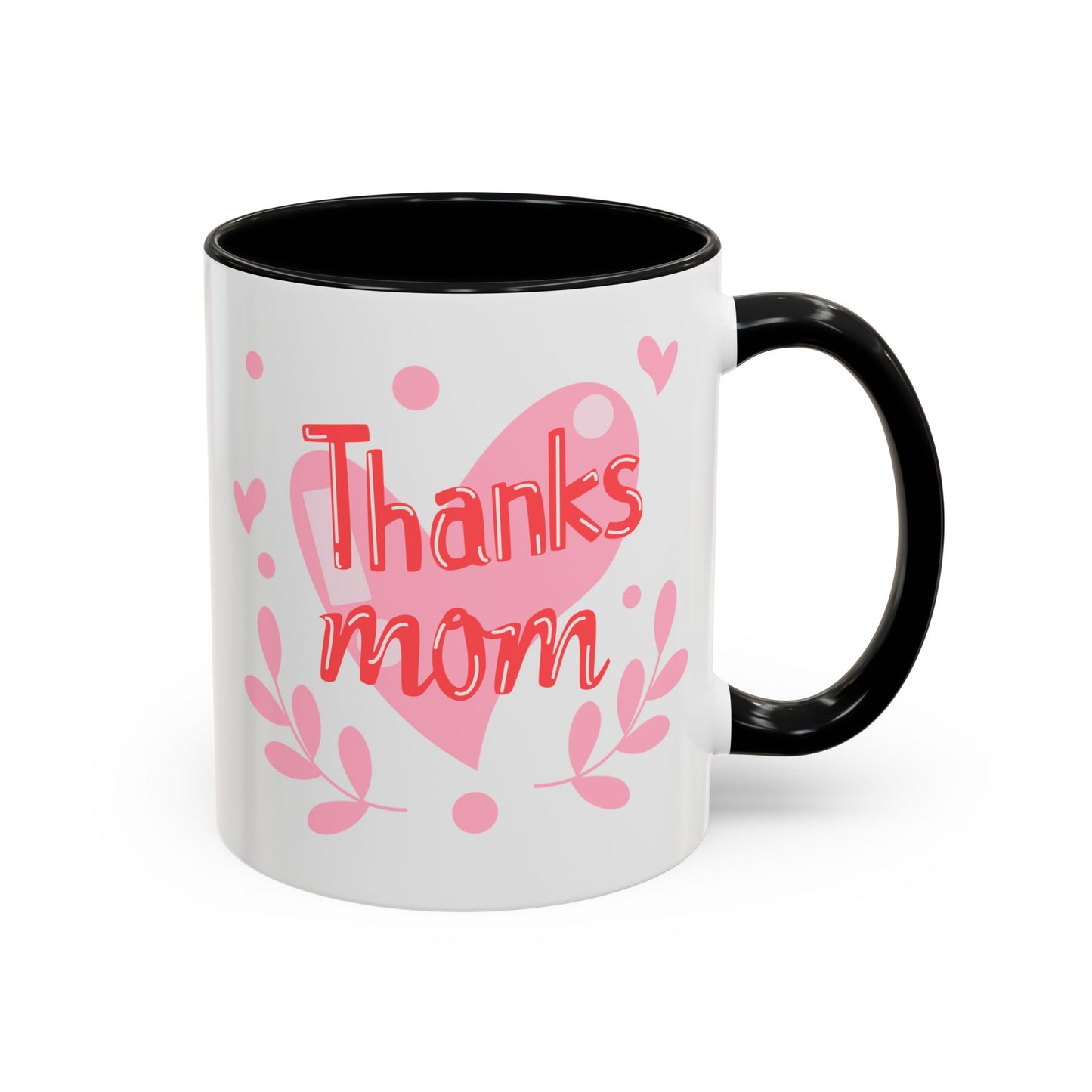 Thanks Mom Accent Coffee Mug - 11oz & 15oz - Perfect Gift for Mother's Day & Every Day