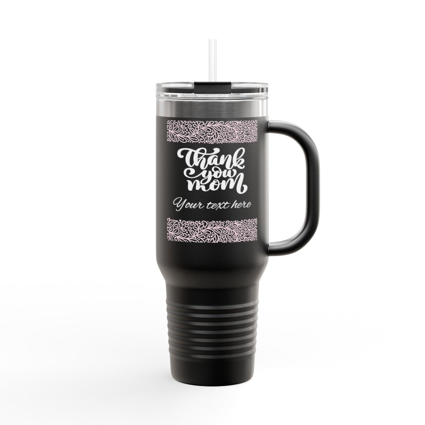 Inspirational Insulated Travel Mug - 40oz Thank You Mom