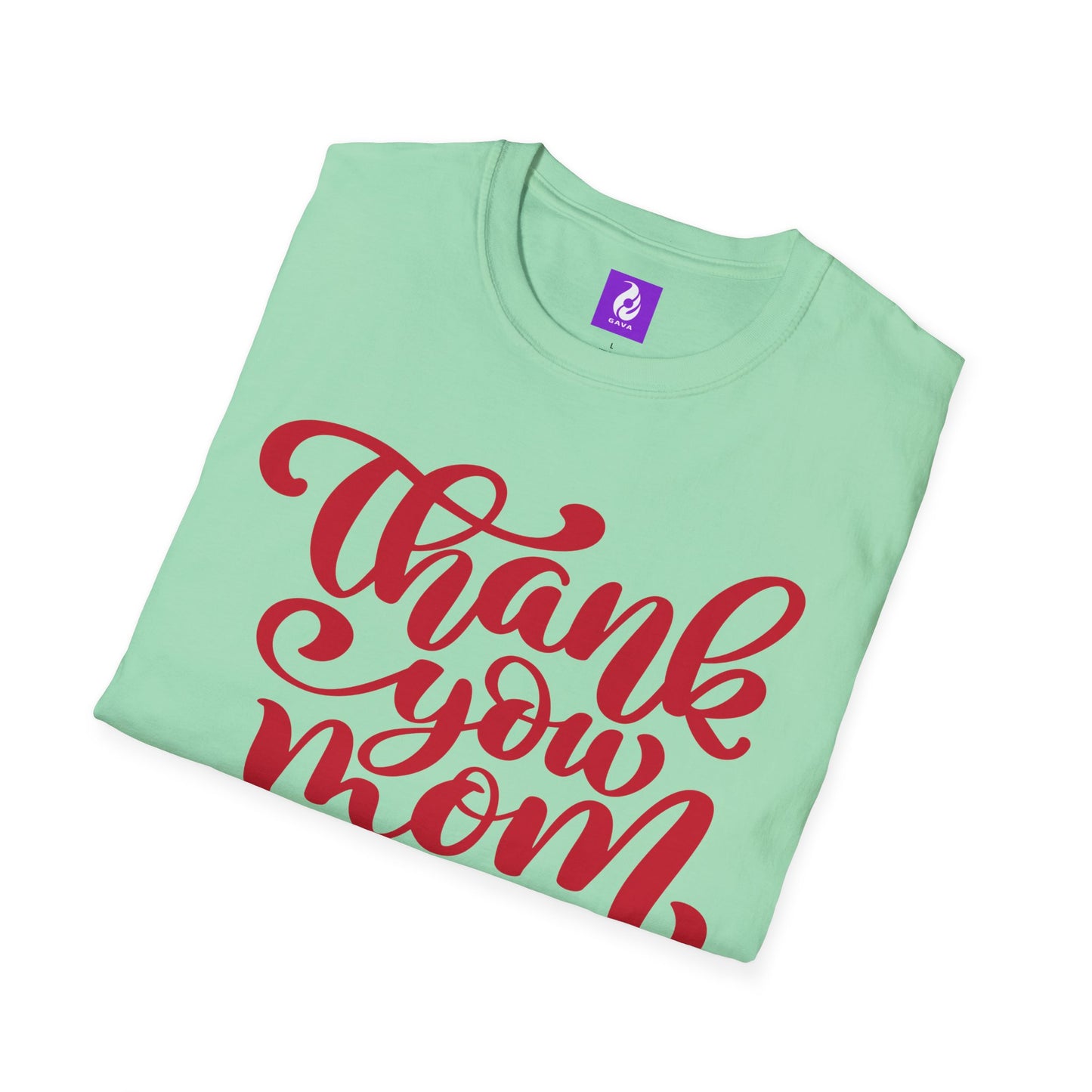 Thank You Mom Unisex T-Shirt - Perfect Gift for Mother's Day