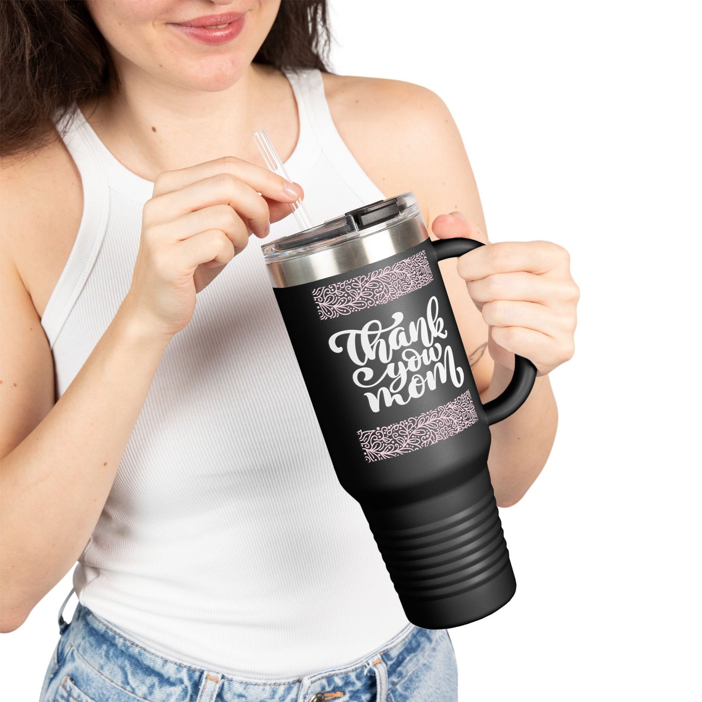 Inspirational Insulated Travel Mug - 40oz Thank You Mom