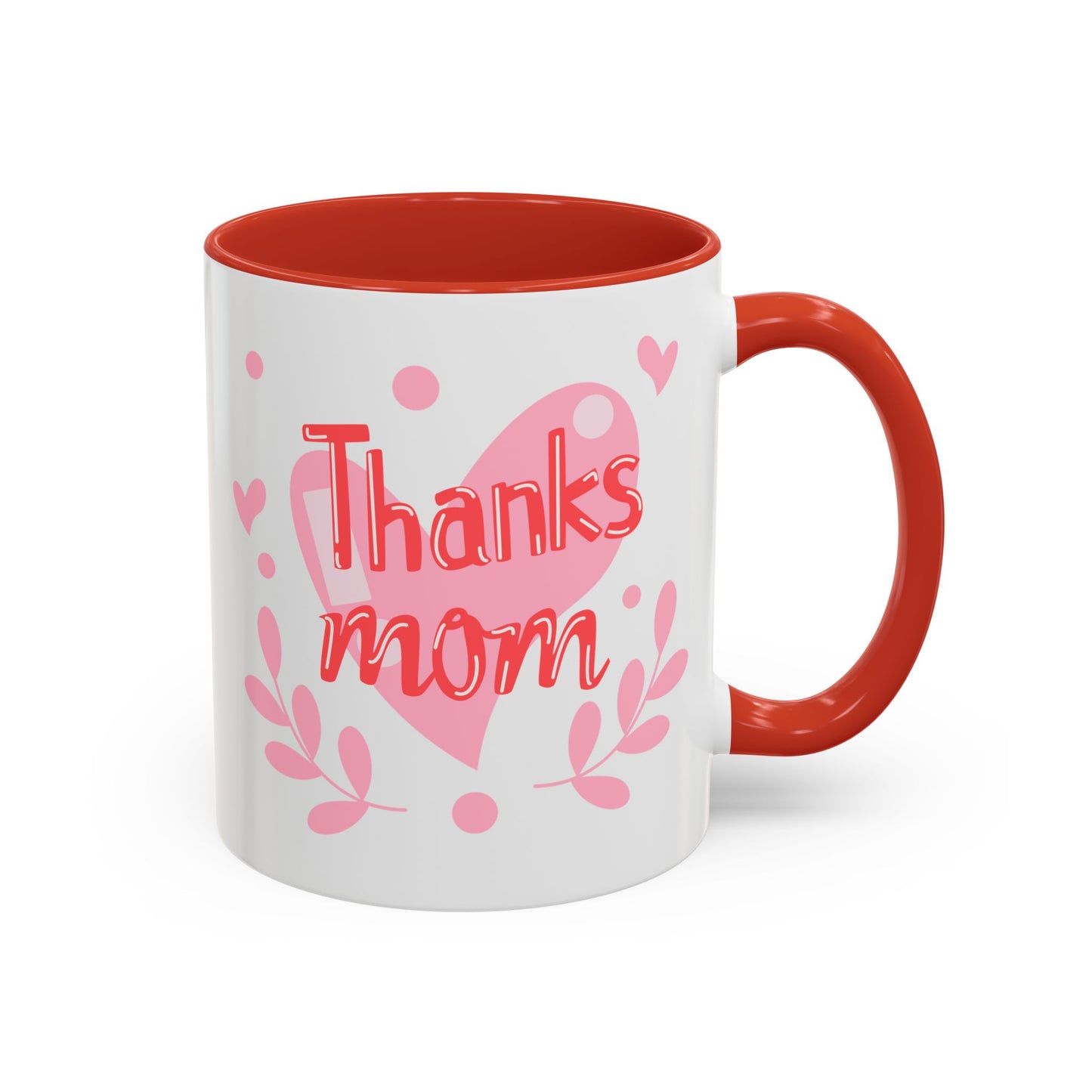 Thanks Mom Accent Coffee Mug - 11oz & 15oz - Perfect Gift for Mother's Day & Every Day