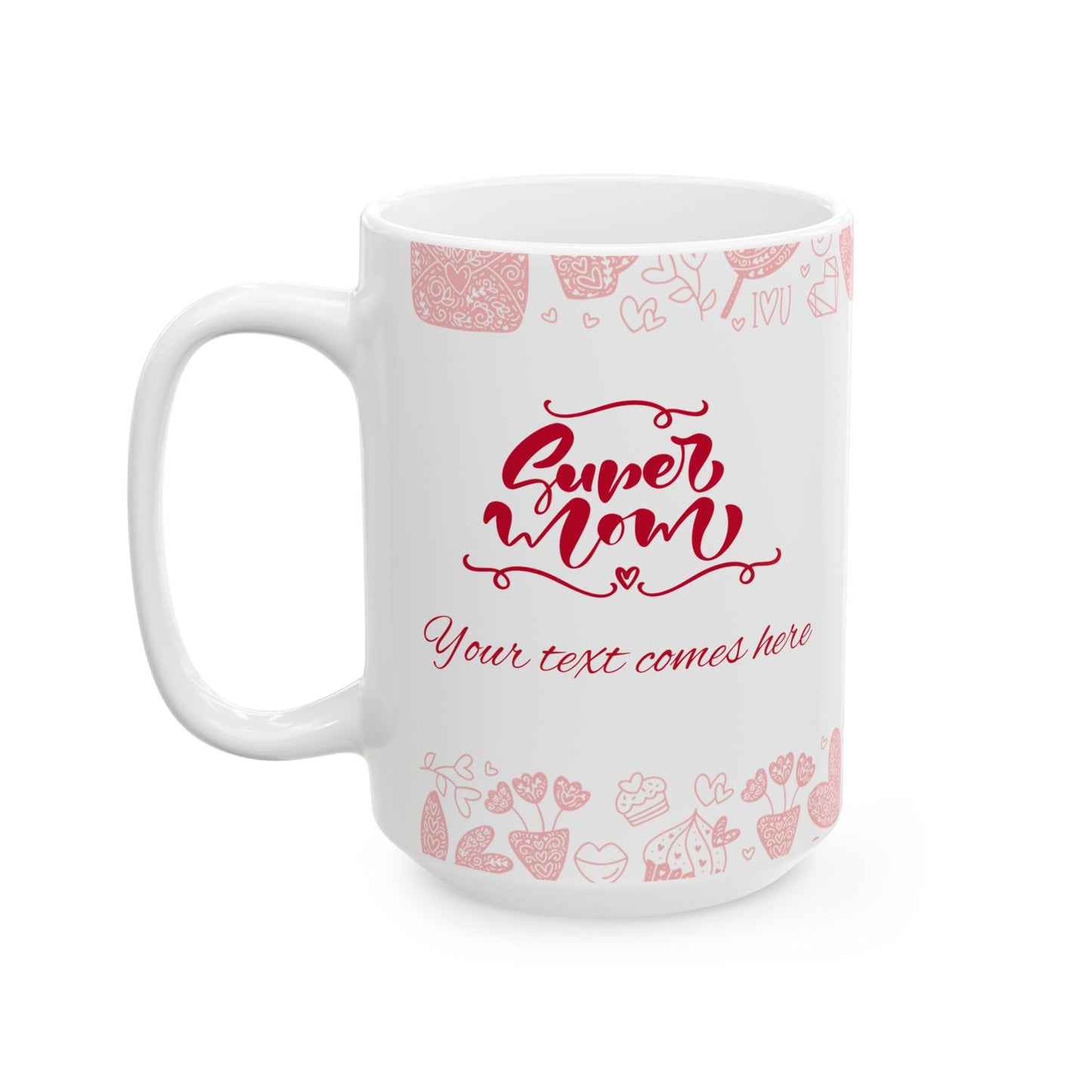 Love You So Much Ceramic Mug - Perfect Valentine's Day Gift - 11oz & 15oz