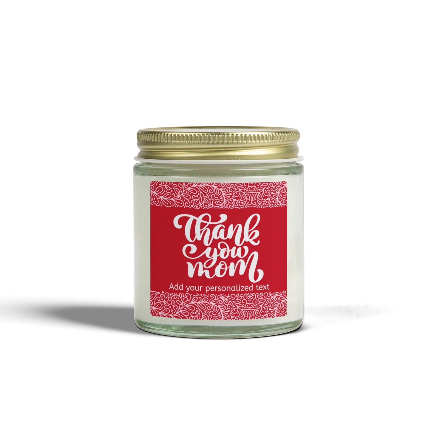 Custom Thank You Mom Scented Candle - Coconut Apricot Wax (4oz & 9oz)