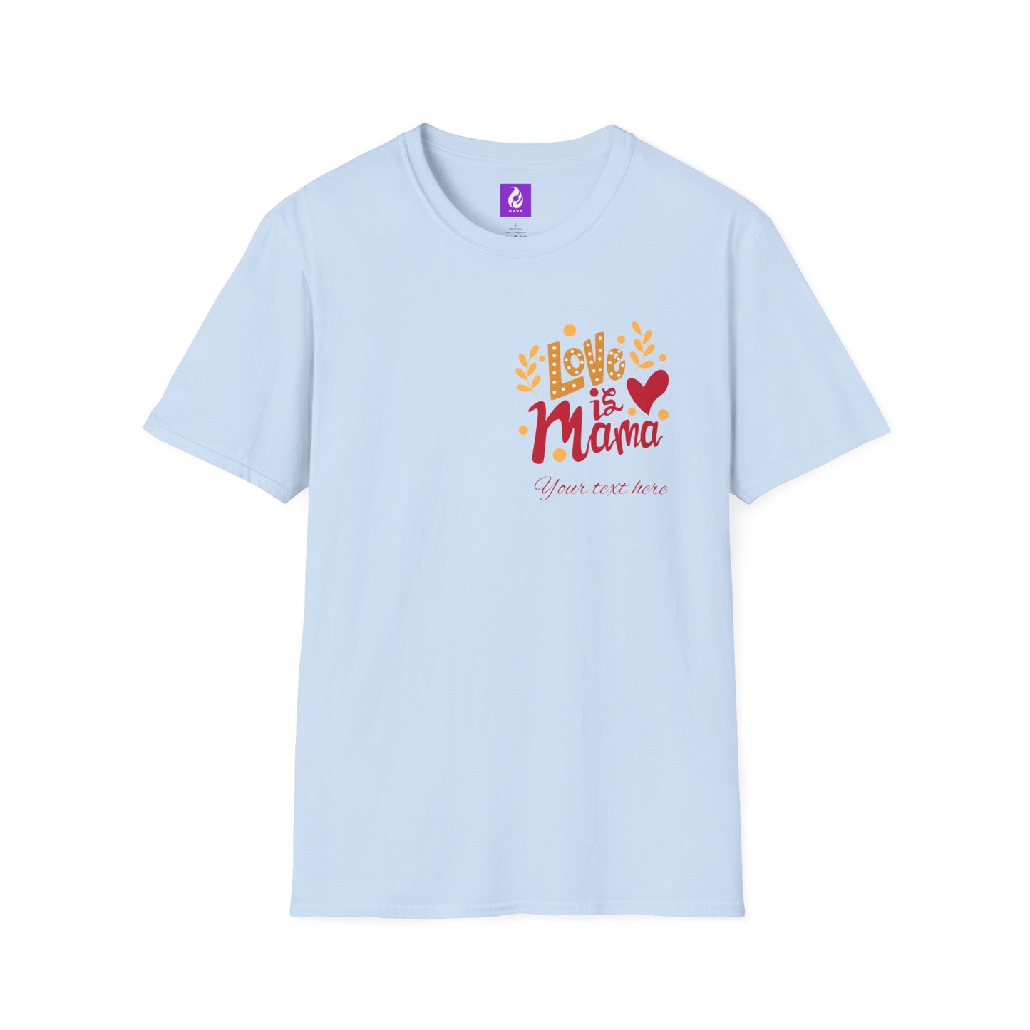 Love is Mama Unisex T-Shirt - Best Mom Ever Graphic Tee