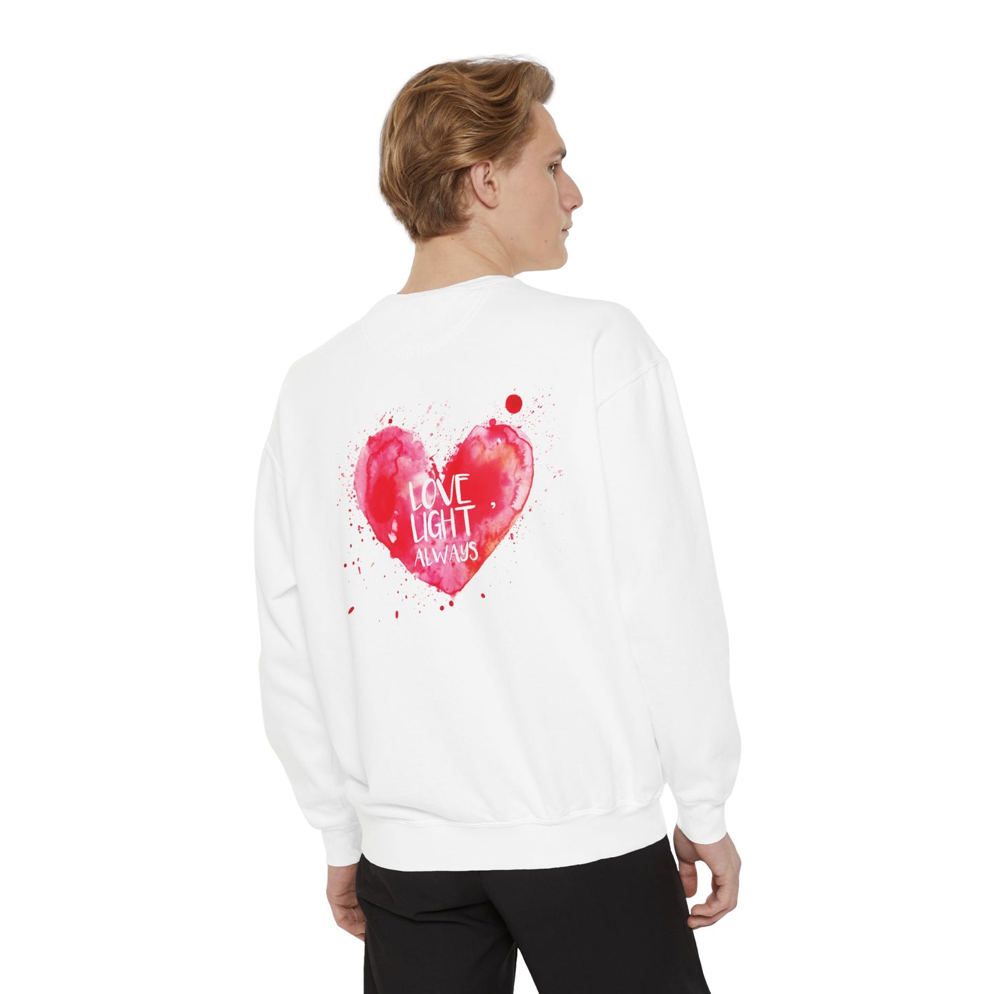 Garment-Dyed Sweatshirt: "Made with Love, Happy Always"