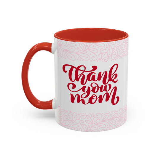 Thank You Mom Accent Coffee Mug - Perfect Gift for Mother's Day