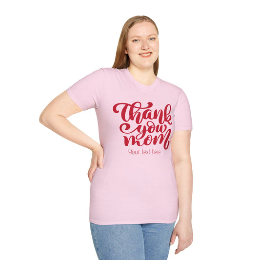 Thank You Mom Unisex T-Shirt - Perfect Gift for Mother's Day