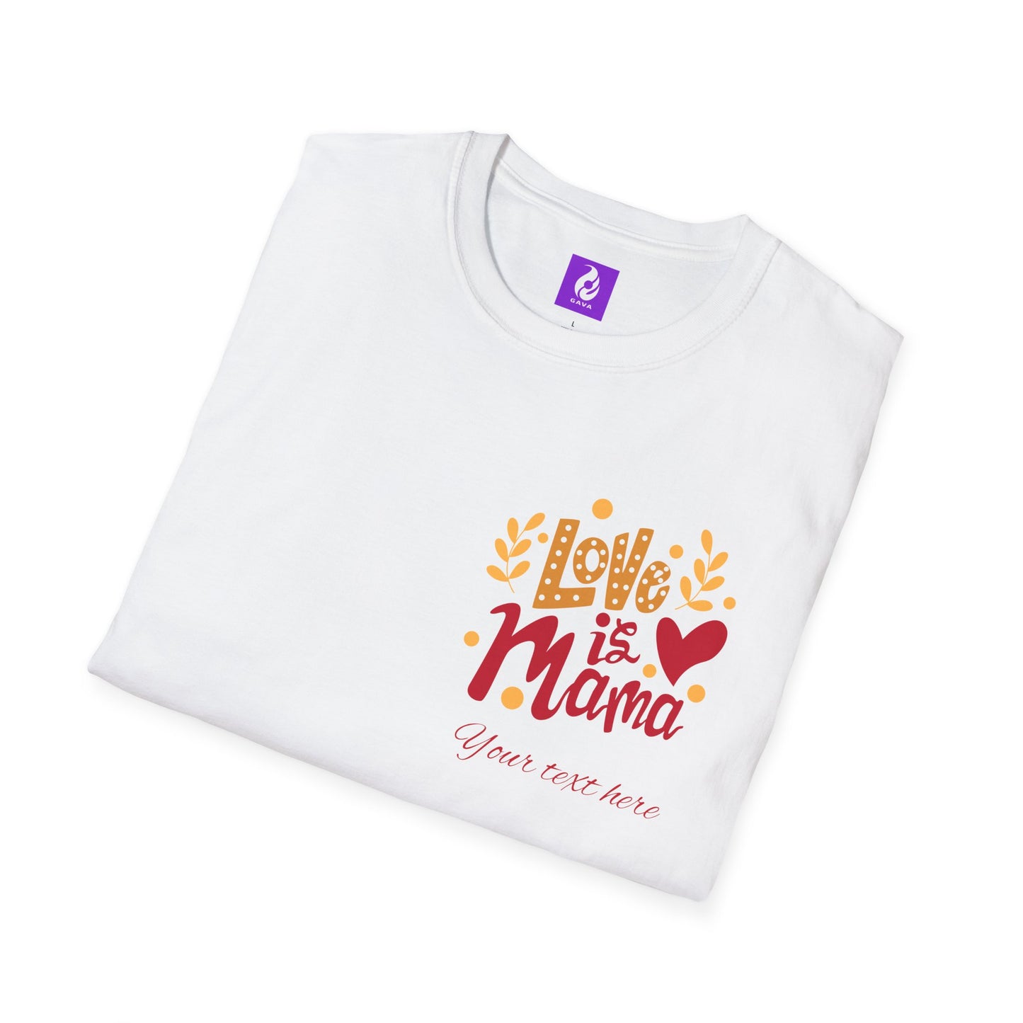 Love is Mama Unisex T-Shirt - Best Mom Ever Graphic Tee