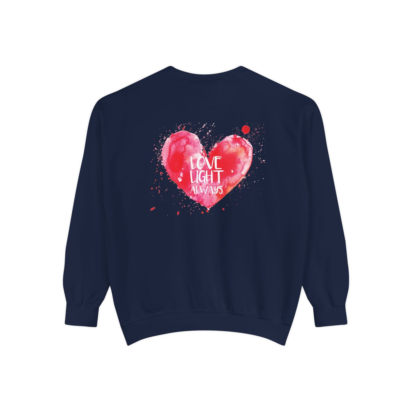 Garment-Dyed Sweatshirt: "Made with Love, Happy Always"