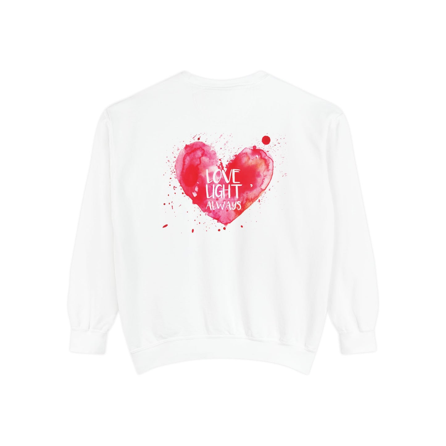 Garment-Dyed Sweatshirt: "Made with Love, Happy Always"