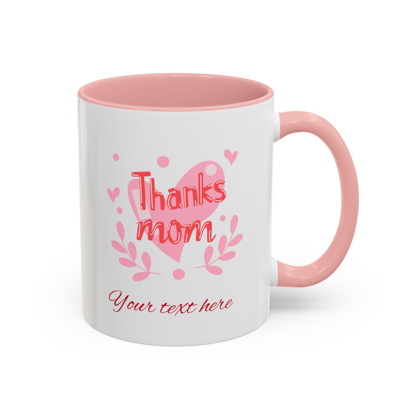 Thanks Mom Accent Coffee Mug - 11oz & 15oz - Perfect Gift for Mother's Day & Every Day