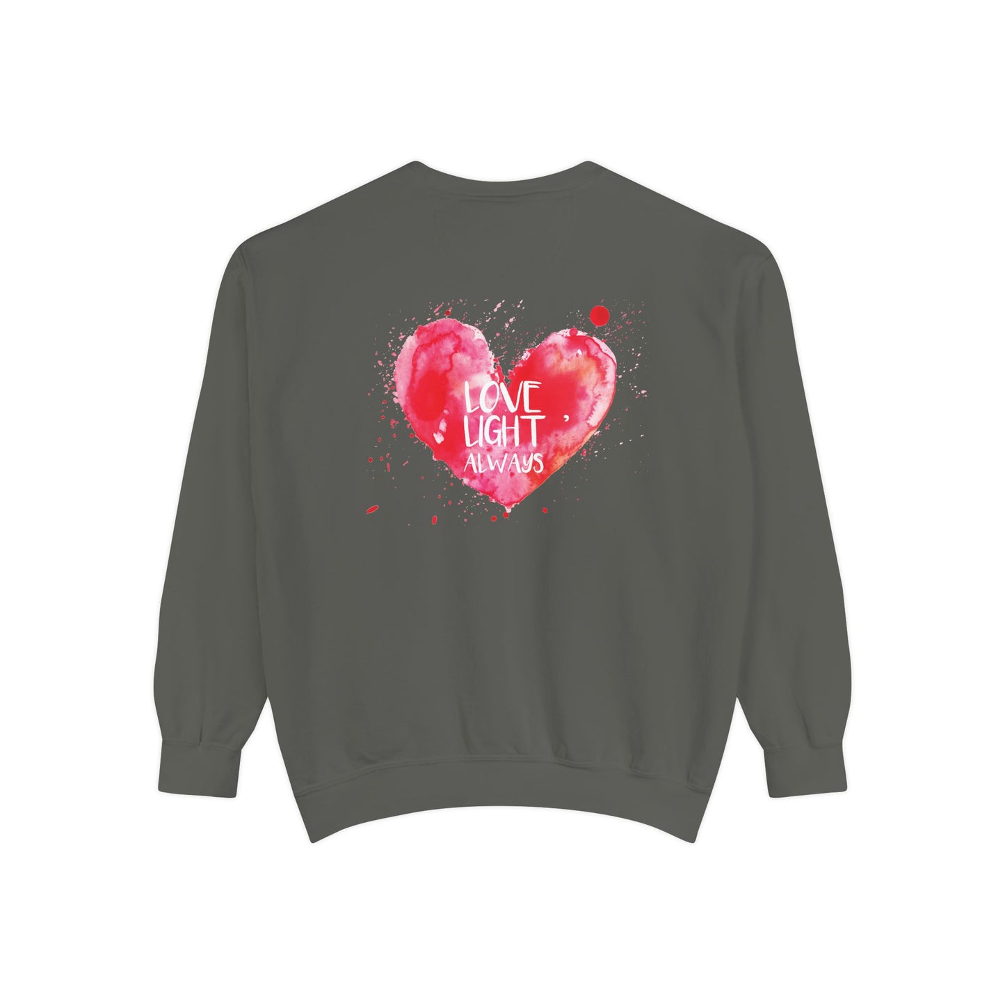 Garment-Dyed Sweatshirt: "Made with Love, Happy Always"