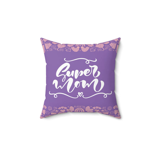 Super Mom & I Love Mom Decorative Pillow - Perfect Gift for Mother's Day