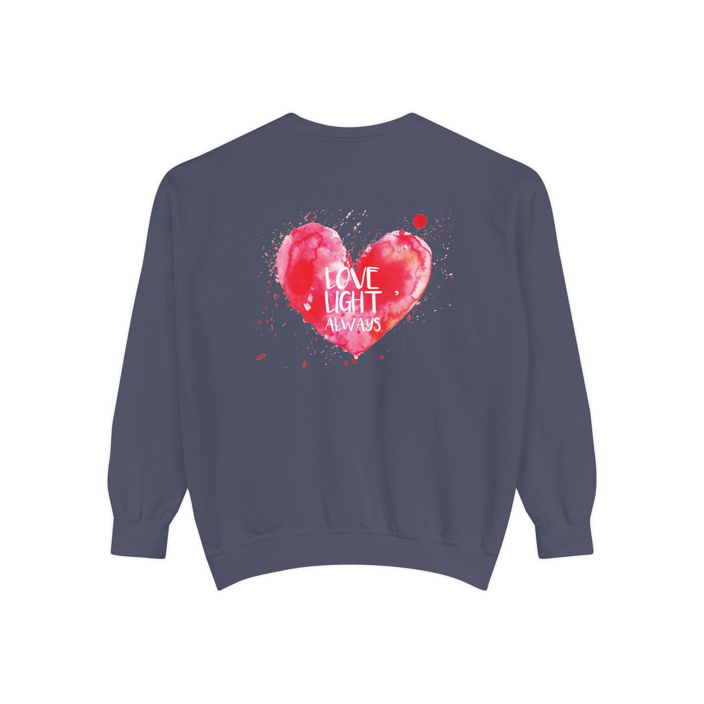 Garment-Dyed Sweatshirt: "Made with Love, Happy Always"