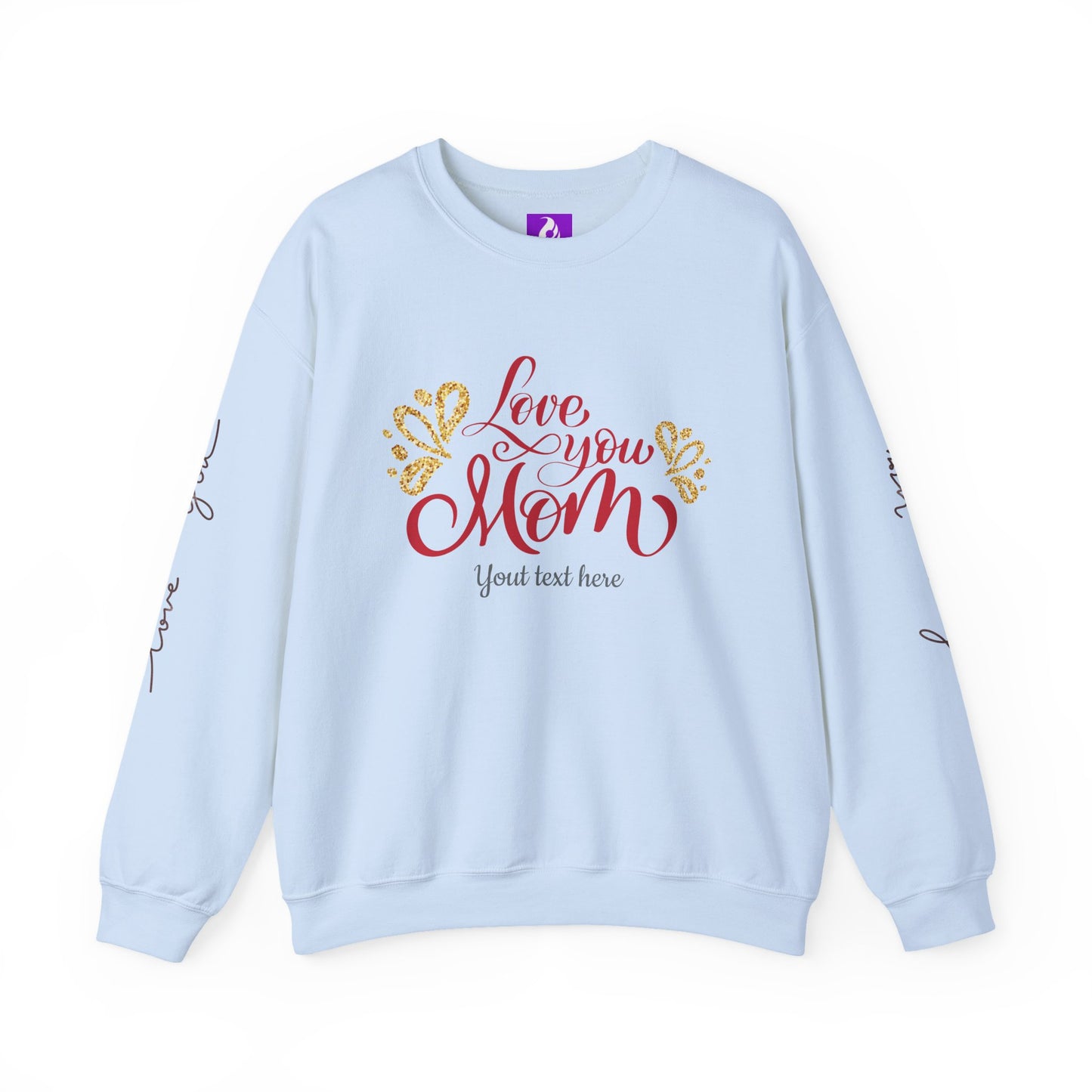 Love You Mom Crewneck Sweatshirt - Best Mom Gift for Mother's Day