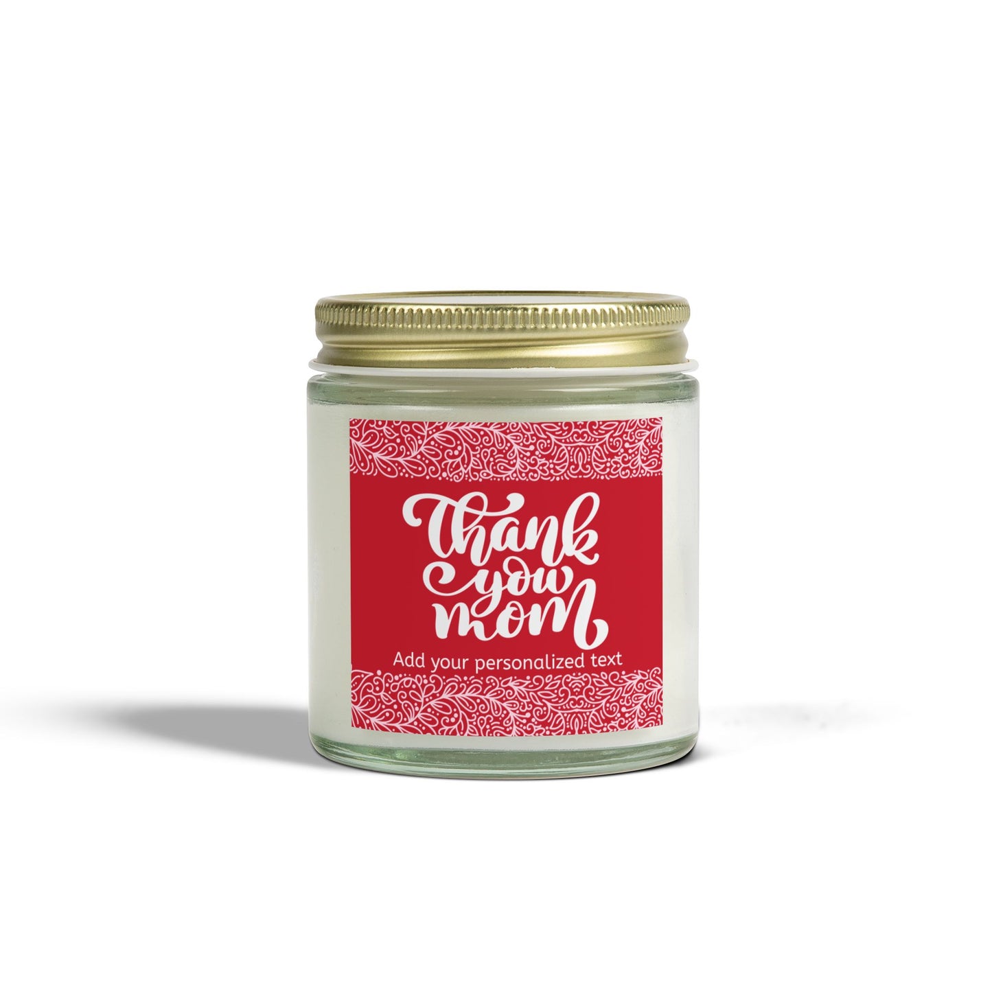 Custom Thank You Mom Scented Candle - Coconut Apricot Wax (4oz & 9oz)