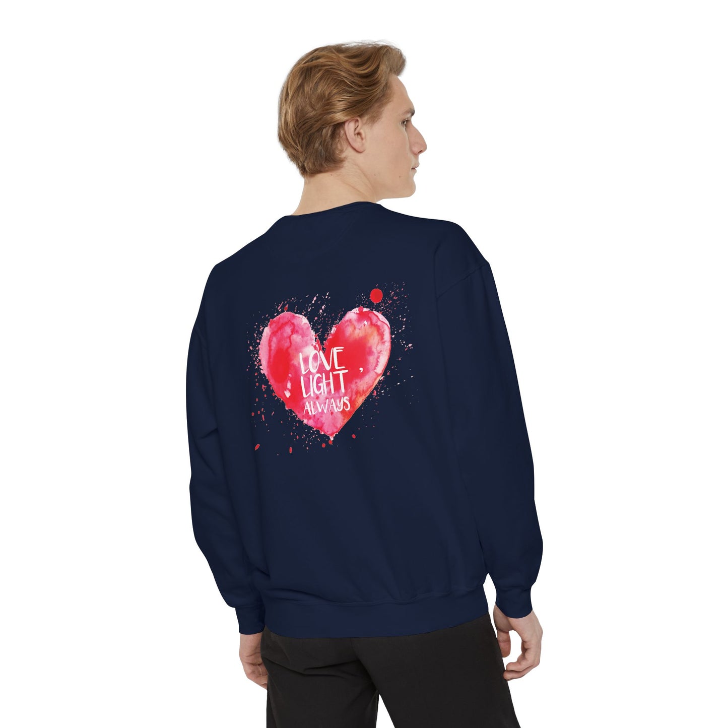 Garment-Dyed Sweatshirt: "Made with Love, Happy Always"