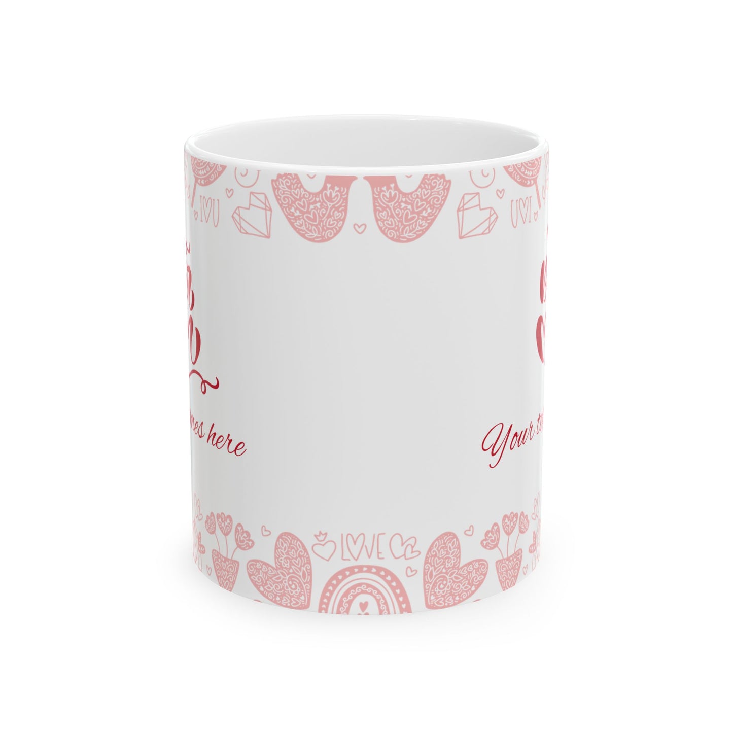 Love You So Much Ceramic Mug - Perfect Valentine's Day Gift - 11oz & 15oz