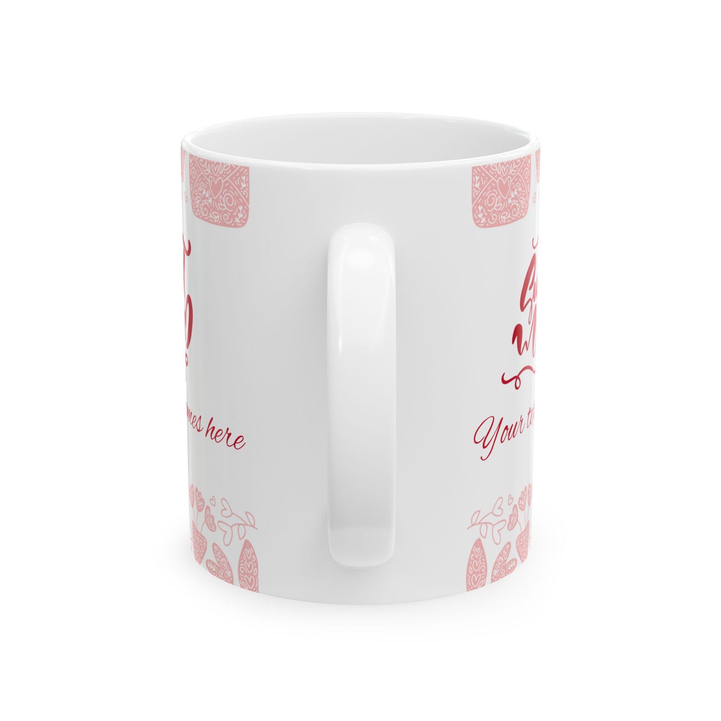 Love You So Much Ceramic Mug - Perfect Valentine's Day Gift - 11oz & 15oz